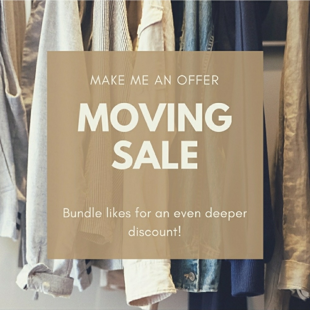 MOVING SALE!! Everything MUST GO!!!